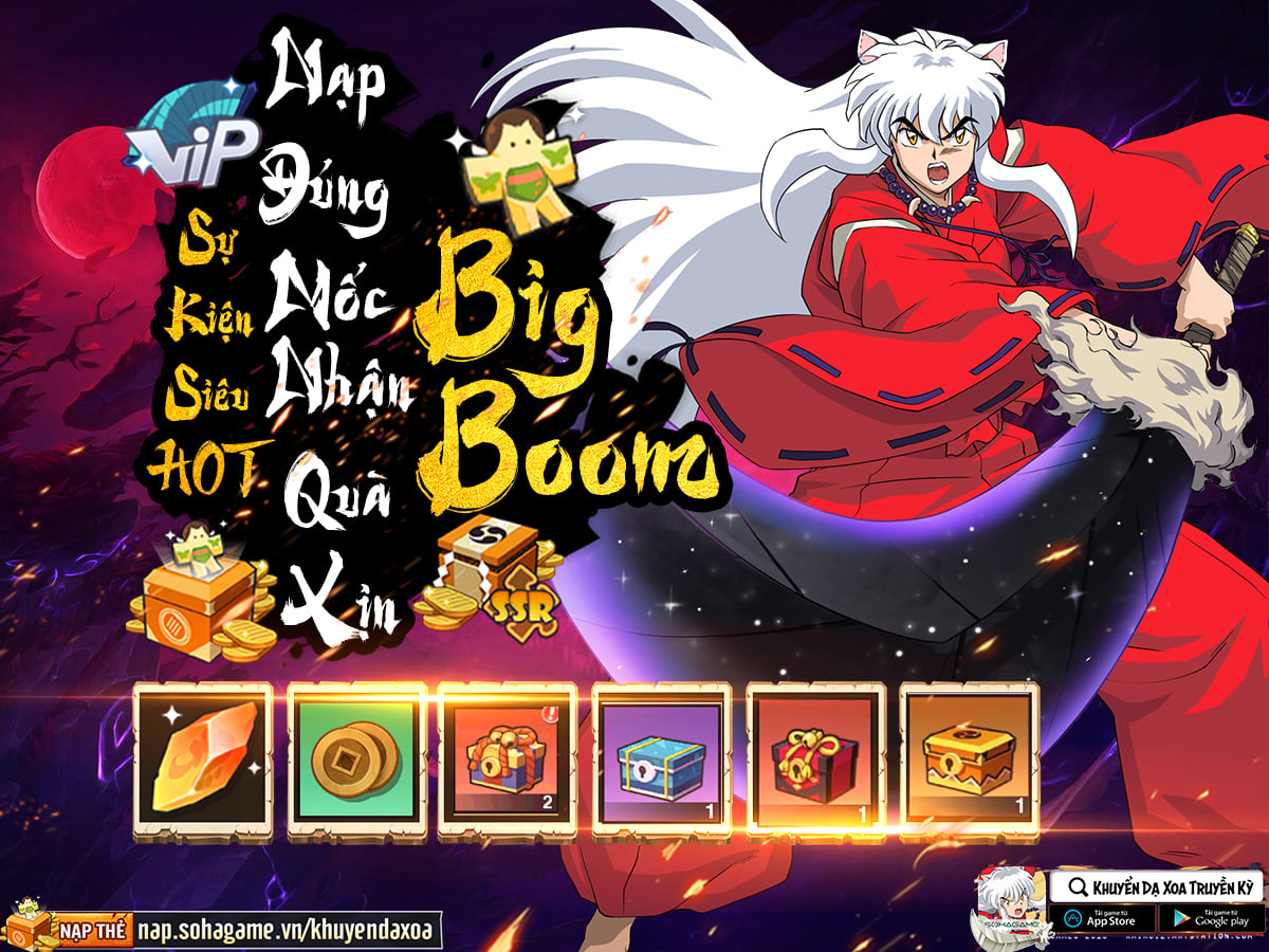 [Khuyển Dạ Xoa Truyền Kỳ - IP InuYasha] Big Boom Nạp Đúng Mốc Nhận Quà Xịn