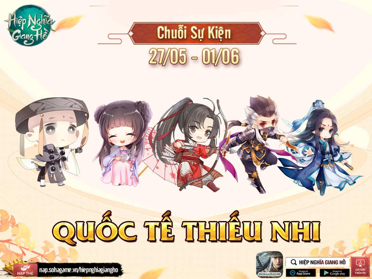 [Hiệp Nghĩa Giang Hồ] Chuỗi Sự Kiện Quốc Tế Thiếu Nhi 01/06 Vào Game Nhận Quà