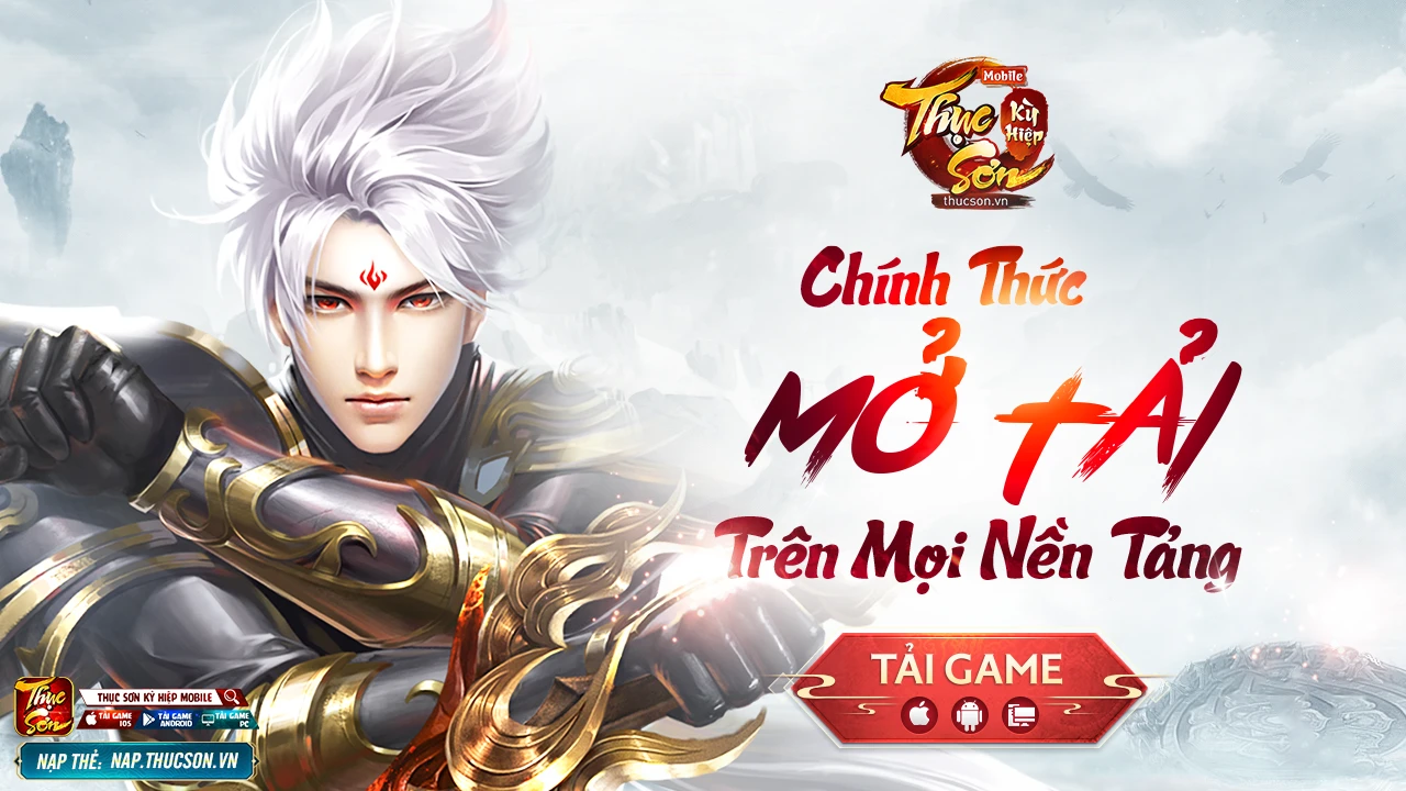 Thục Sơn Kỳ Hiệp Mobile Chính thức mở tải trên các nền tảng iOS - Android - PC