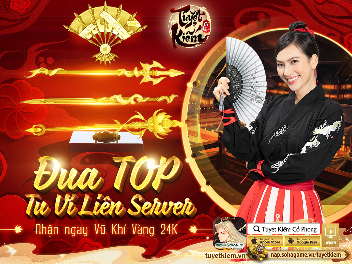 [Tuyệt Kiếm Cổ Phong] Sự Kiện Đua Top Tu Vi Nhận Ngay Vũ Khí Vàng 24k Theo Từng Môn Phái