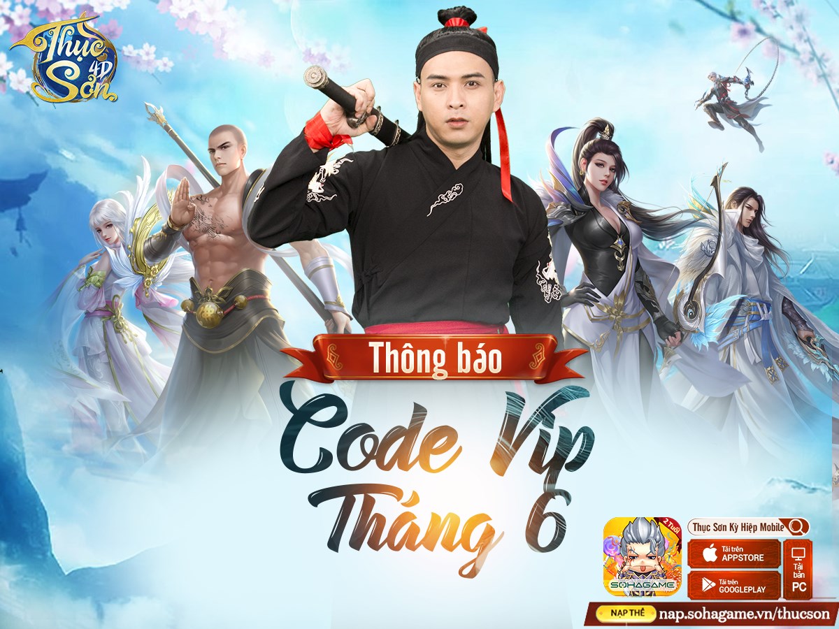 [Thục Sơn Kỳ Hiệp Mobile] Code Vip Tháng 6 - Nhận Quà Cực Hot