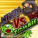 Ninja VS Zombie